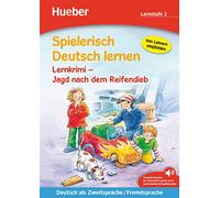Spielerisch Deutsch Lernen. Jagd Nach Dem Reifendieb - Lernkrimi: Spielerisch Deutsch lernen - Lernkrimi . Deutsch als Zweitsprache / Fremdsprache. Buch mit MP3-Download