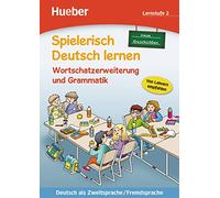 Spielerisch Deutsch lernen, neue Geschichten Lernstufe 2. Wortschatzerweiterung und Grammatik: Deutsch als Zweitsprache [Lingua tedesca]: Vol. 2