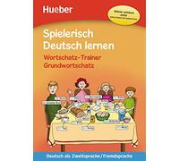 Spielerisch Deutsch Lernen. Wortschatz-trainer Grundwortschatz mit mp3: Buch mit MP3-Download