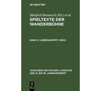 Spieltexte der Wanderbühne, Band 2, Liebeskampff (1630) (Copertina rigida)