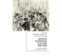 Spies in European Culture, 1815-1914: Representations, Networks, Practices