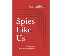 Spies Like Us: a Simone Donovan Mystery