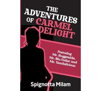 Spignotta Milam The Adventures of Carmel Delight (Tascabile)