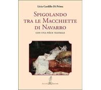 Spigolando tra le macchiette di Navarro. Con una pièce teatrale