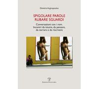 Spigolare parole, rubare sguardi. Conversazioni con i rom. Incont