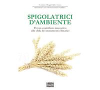 Spigolatrici d'Ambiente. Per un contributo innovativo alla sfida dei mutamenti c