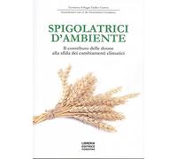 Spigolatrici d'ambiente. Per un contributo innovativo alla sfida dei mutamenti climatici