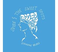 SPIKE AND THE SWEET SPOTS - STRANGE BREED