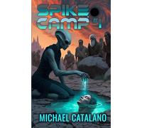 Spike Camp #1 - Western Space Institute Book 4