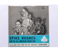 Spike Hughes - Spike Hughes & His All American Orchestra