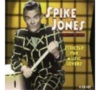 SPIKE JONES (4 CD) - Strictly For Music Lovers