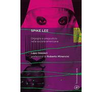Spike Lee. Orgoglio e pregiudizio nella società americana