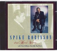 Spike Robinson - Plays Harry Warren