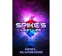 Spike's Last Life: The Power Crystal Chronicles