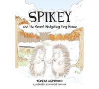 Spikey and the Secret Hedgehog-ting House: 4