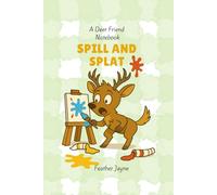 Spill and Splat: A Deer Friend Notebook from Feather Jayne's Forest Friend Collection