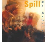 Spill - No Safety [Import]