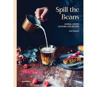 Spill the Beans: Global Coffee Culture and Recipes