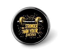 Spilla con bottone rotondo piccolo "Sii più forte delle tue scuse", spilla per borsa, 1 pollice, accessori per camicie
