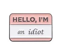 Spilla con scritta "Hello I'm An Idiot", Misura unica, Metallo