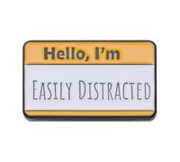 Spilla con scritta "Hello I'm easily distracted", Misura unica, Metallo