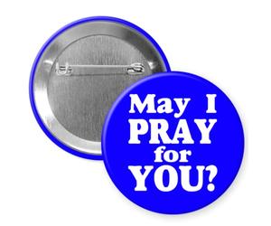 Spilla grande con bottone a spillo, con scritta "May I Pray For You", colore blu