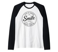 Spilla retrò con Scritta Life Is Short Smile While You Still Have Teeth Maglia con Maniche Raglan