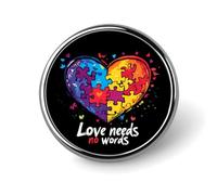 Spilla rotonda con scritta "Autism Love Needs No Words" (L'amore non ha bisogno di parole) per affari e matrimoni.