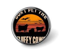 Spilla rotonda "Don't Pet Theffy Cows" in alluminio, elegante e decorativa, ideale per vestiti, zaini e cappelli.