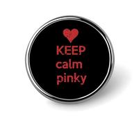 Spilla rotonda Keep Calm Pinkie, spilla carina, spilla decorativa, gioielli per uomo e donna, spille in metallo