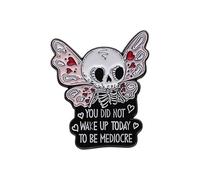 Spilla smaltata a forma di teschio con farfalla, con scritta "You Don't Wake Up Today To Be Mediocre", per zaini, Acciaio inossidabile, Senza pietra
