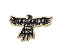Spilla smaltata con il testo "It Can't Rain All The Time", ispirata alla canzone e al corvo/corvo, regalo, decorazione per zaino, gioiello, spilla natalizia, spilla per vestiti, borse, accessori, forn