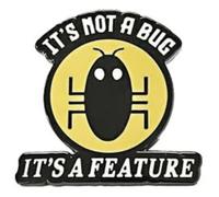 Spilla smaltata divertente con scritta "It's Not a Bug It's a Feature Software Engineer Developer Coder Computer Technology IT", 1.1 Inches, Smalto, Smaltato