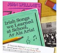 SPILLANE, JOHN - IRISH SONGS WE LEARNED..