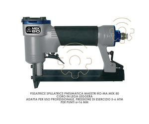 Spillatrice fissatrice pneumatica Maestri Ro-Ma MEK 80 pressione 5 - 6 atm punti