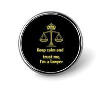 Spille e spille rotonde Keep Calm And Trust Me I Am A Lawyer, piccole spille decorative da 1 pollice per vestiti, borse, zaini, cappelli