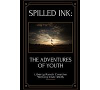 Spilled Ink: The Adventures of Youth