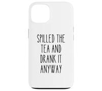 Spilled Tea Divertente Umorismo Gossip Amante Sarcastico Tea Party Custodia per iPhone 13
