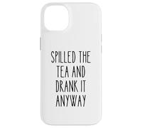 Spilled Tea Divertente Umorismo Gossip Amante Sarcastico Tea Party Custodia per iPhone 14 Plus