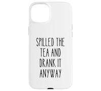 Spilled Tea Divertente Umorismo Gossip Amante Sarcastico Tea Party Custodia per iPhone 15 Plus