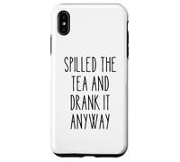 Spilled Tea Divertente Umorismo Gossip Amante Sarcastico Tea Party Custodia per iPhone XS Max