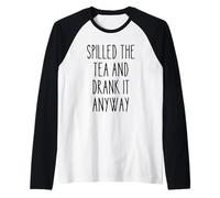 Spilled Tea Divertente Umorismo Gossip Amante Sarcastico Tea Party Maglia con Maniche Raglan