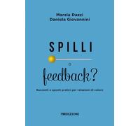 Libri Dazzi Marzia / Giovannini Daniela - Spilli O Feedbackm Racconti E Spunti P