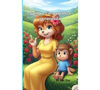 Spillo: e l'importanza della generosità