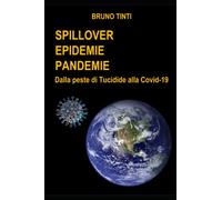 SPILLOVER EPIDEMIE PANDEMIE: Tra passato, presente e futuro