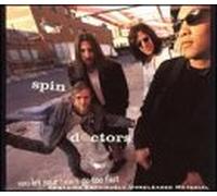 Spin Doctors - You Let Your Heart Go Too Fast (usa-Gros Boitier)