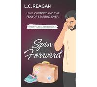 Spin Forward: A Single Dad Romance About Fear, Love, and Fighting Back: 4