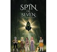 Spin of Seven - A Tale of Friendship and Magic