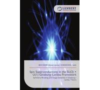 Spin Superconductivity in the SU(2) × U(1) Ginzburg-Landau Framework: Symmetry Breaking and Gauge Dynamics in Ginzburg-Landau Theory
