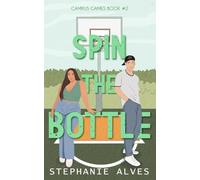 Spin The Bottle: A college romance: 2